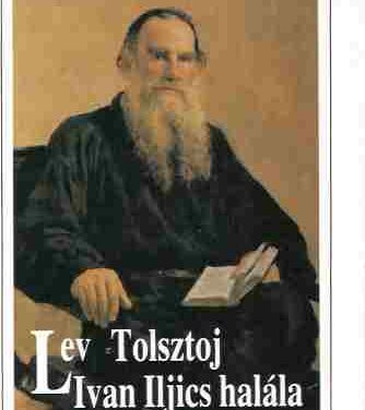 Tolsztoj: Ivan Iljics halála